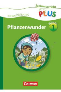 Sachunterricht plus - Grundschule - Klassenbibliothek  - Pflanzenwunder