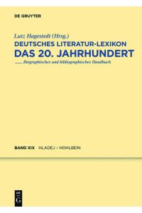 Deutsches Literatur-Lexikon. Das 20. Jahrhundert / Hladej - Hohlbein
