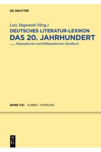 Deutsches Literatur-Lexikon. Das 20. Jahrhundert / Huber - Imgrund