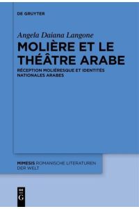 Molière et le théâtre arabe  - Réception moliéresque et identités nationales arabes