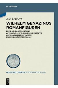 Wilhelm Genazinos Romanfiguren  - Erzähltheoretische und (literatur-)psychologische Zugriffe auf Handlungsmotivation und Eindruckssteuerung