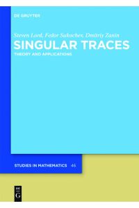 Singular Traces  - Theory and Applications