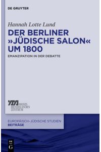 Der Berliner „jüdische Salon“ um 1800  - Emanzipation in der Debatte
