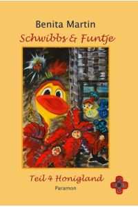 Schwibbs & Funtje, Band 4  - Honigland