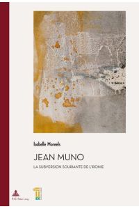 Jean Muno  - La subversion souriante de l’ironie