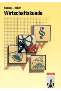 Wirtschaftskunde. Neubearbeitung 2011 / Wirtschaftskunde. Neubearbeitung  - Schülerbuch
