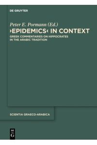 Epidemics in Context  - Greek Commentaries on Hippocrates in the Arabic Tradition
