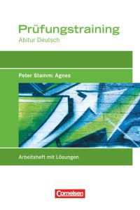 Prüfungstraining Abitur - Deutsch  - Agnes - Prüfungstraining mit eingelegten Lösungen