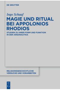 Magie und Ritual bei Apollonios Rhodios  - Studien zur ihrer Form und Funktion in den Argonautika