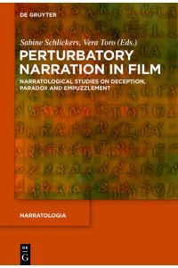 Perturbatory Narration in Film  - Narratological Studies on Deception, Paradox and Empuzzlement