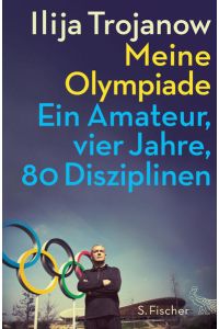 Meine Olympiade  - Ein Amateur, vier Jahre, 80 Disziplinen