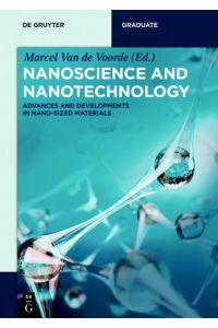 Nanoscience and Nanotechnology  - Advances and Developments in Nano-sized Materials