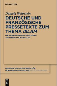 Deutsche und französische Pressetexte zum Thema ‚Islam‘  - Die Wirkungsmacht impliziter Argumentationsmuster