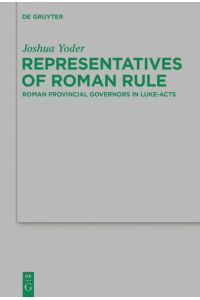 Representatives of Roman Rule  - Roman Provincial Governors in Luke-Acts