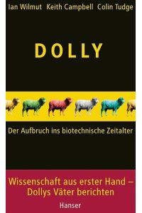 Dolly  - Der Aufbruch ins biotechnische Zeitalter