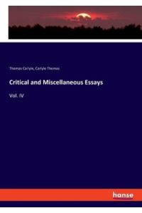 Critical and Miscellaneous Essays: Vol. IV