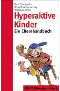 Hyperaktive Kinder  - Ein Elternhandbuch