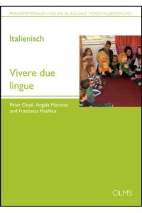 Vivere due lingue  - Italienisch im bilingualen Kindergarten.