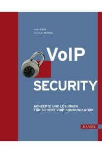 VoIP Security  - Konzepte und Lösungen für sichere VoIP-Kommunikation