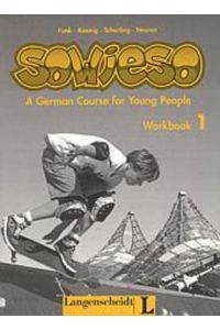 sowieso. Deutsch als Fremdsprache für Jugendliche  - Workbook (Arbeitsbuch Englisch)