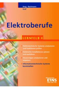 Elektroberufe  - Lernfeld 4: Informationstechnische Systeme bereitstellen. Lehr- /Fachbuch