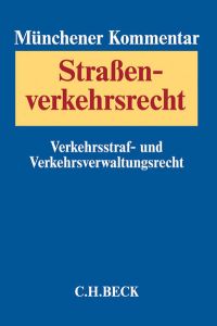 Münchener Kommentar zum Straßenverkehrsrecht Band 1  - Verkehrsstrafrecht, Verkehrsverwaltungsrecht