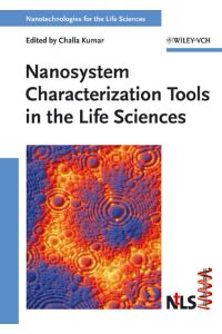Nanotechnologies for the Life Sciences / Nanosystem Characterization Tools in the Life Sciences
