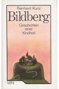 Bildberg  - Geschichten einer Kindheit