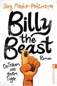 Billy the Beast. Ein Traum von einem Tiger  - Roman