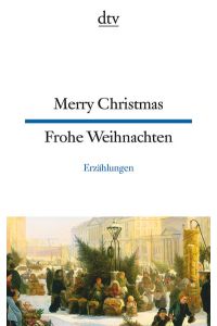 Merry Christmas, Frohe Weihnachten  - Erzählungen