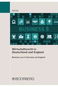 Wirtschaftsrecht in Deutschland und England  - Business Law in Germany and England