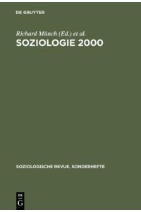 Soziologie 2000  - Kritische Bestandsaufnahmen zu einer Soziologie für das 21. Jahrhundert