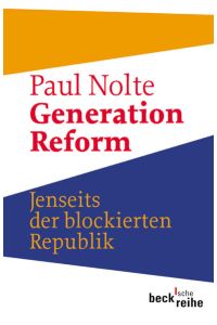 Generation Reform  - Jenseits der blockierten Republik