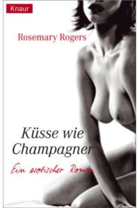 Küsse wie Champagner  - Ein erotischer Roman