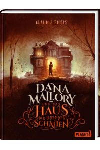 Dana Mallory  - und das Haus der lebenden Schatten