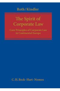 The Spirit of Corporate Law  - Core Principles of Corporate Law in Continental Europe