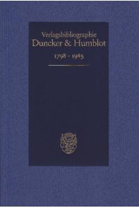 Duncker & Humblot Verlagsbibliographie 1798–1945.