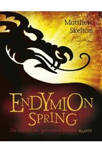 Endymion Spring  - Die Macht des geheimen Buches