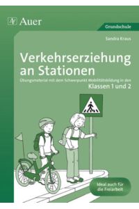 Verkehrserziehung an Stationen 1/2  - Übungsmaterial mit dem Schwerpunkt Mobilitätsbildung in den Klassen 1 und 2