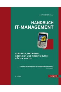 Handbuch IT-Management  - Konzepte, Methoden, Lösungen und Arbeitshilfen für die Praxis