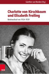 Charlotte von Kirschbaum und Elisabeth Freiling  - Briefwechsel von 1934 bis 1939