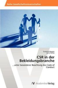 CSR in der Bekleidungsbranche: . . . unter besonderer Beachtung des Code of Conduct