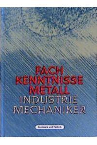 Fachkenntnisse Metall. Industriemechaniker
