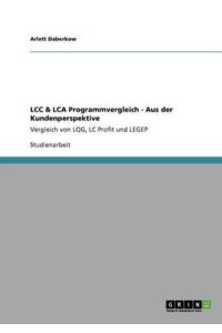 LCC & LCA Programmvergleich - Aus der Kundenperspektive: Vergleich von LQG, LC Profit und LEGEP