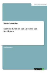 Derridas Kritik an der Linearität der Buchkultur