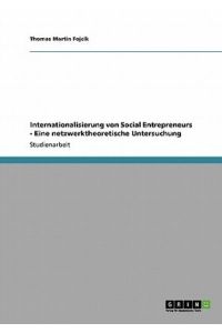 Internationalisierung von Social Entrepreneurs - Eine netzwerktheoretische Untersuchung