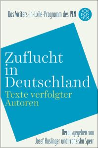 Zuflucht in Deutschland  - Texte verfolgter Autoren