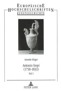 Antonio Isopi (1758-1833)  - Ein römischer Bildhauer am württembergischen Hof
