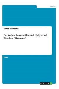 Deutscher Autorenfilm und Hollywood: Wenders Hammett