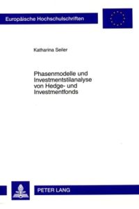 Phasenmodelle und Investmentstilanalyse von Hedge- und Investmentfonds